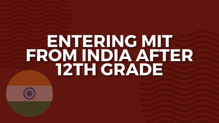 How to Get into MIT from India After the 12th?