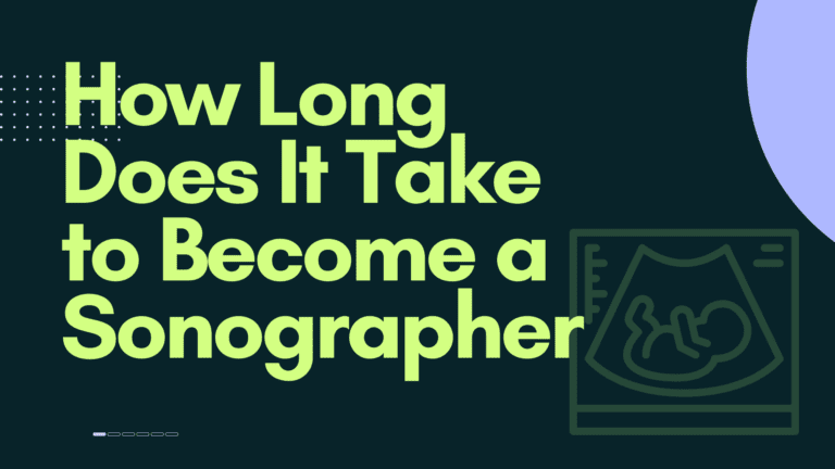 How Long Does it Take to Become a Sonographer?