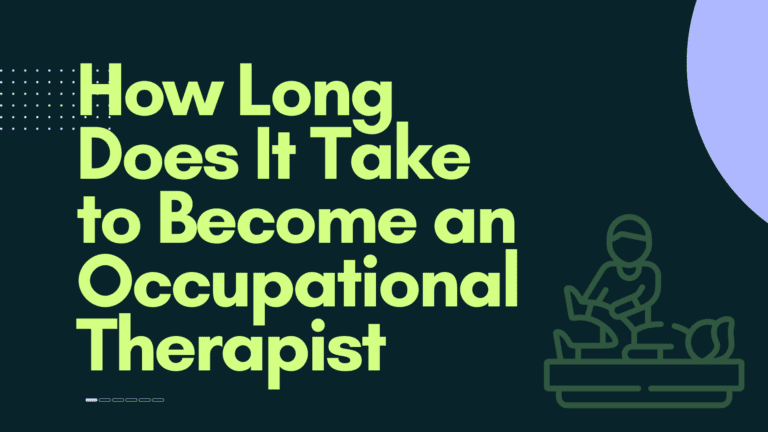 How Long Does it Take to Become an Occupational Therapist?
