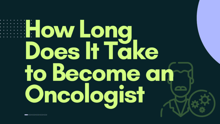 How Long Does it Take to Become an Oncologist?