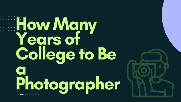 How Many Years of College to Be a Photographer?