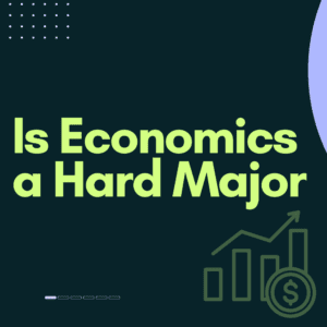 Is Economics a Hard Major