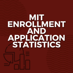 MIT Enrollment and Application Statistics