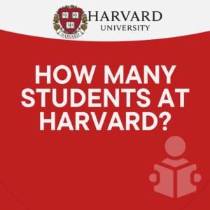 How Many Students at Harvard