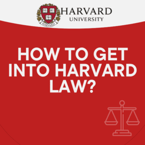 How to Get Into Harvard Law